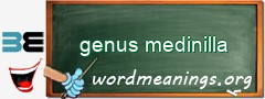 WordMeaning blackboard for genus medinilla
